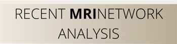 Recent MRINetwork Analysis